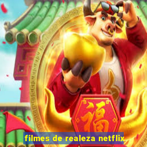 filmes de realeza netflix